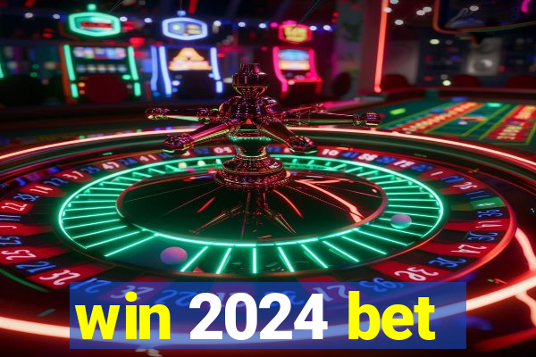 win 2024 bet